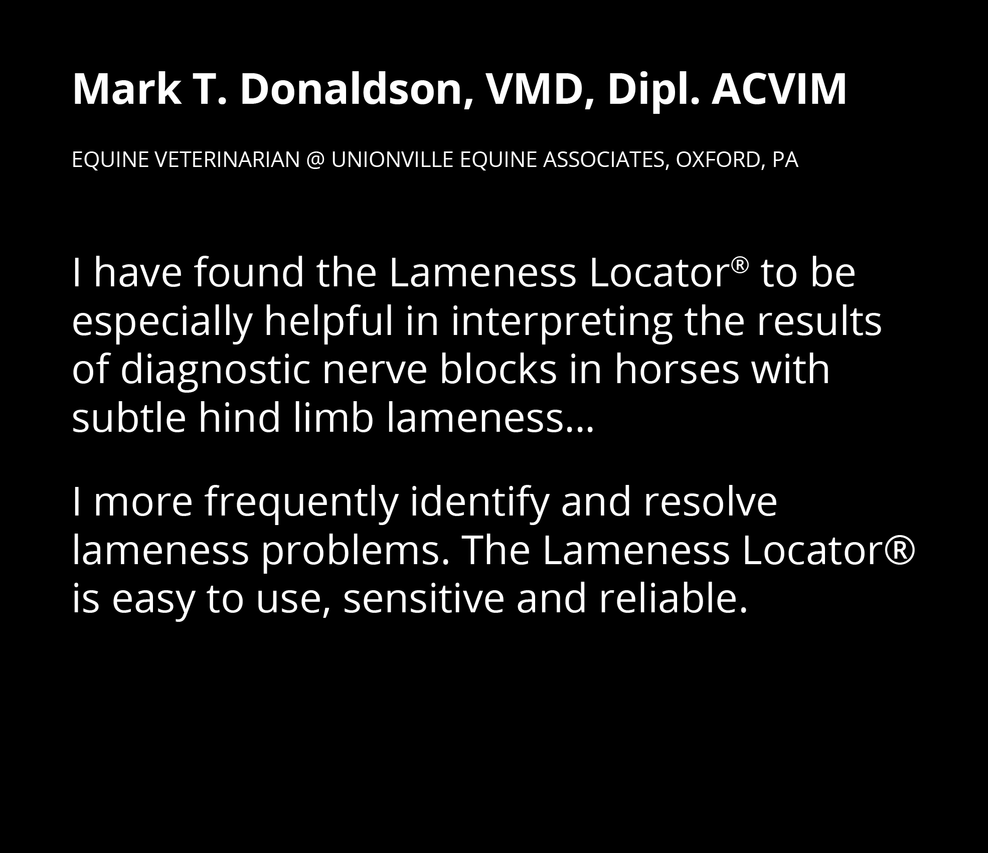 Mark T  Donaldson, VMD, Dipl  ACVIM Equine Veterinarian   Unionville Equine Associates, Oxford, PA I have found the L   