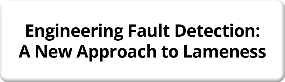 Engineering Fault Detection: A New Approach to Lameness