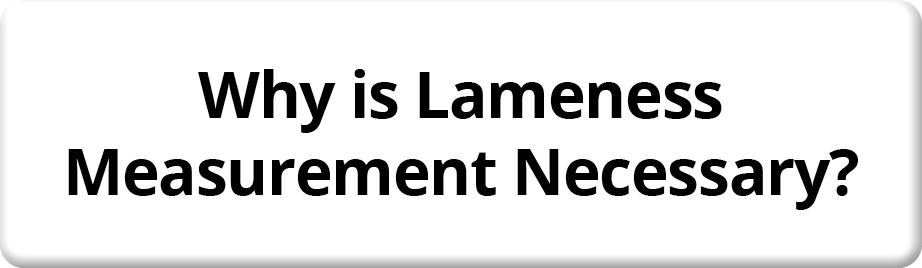 Why is Lameness Measurement Necessary 