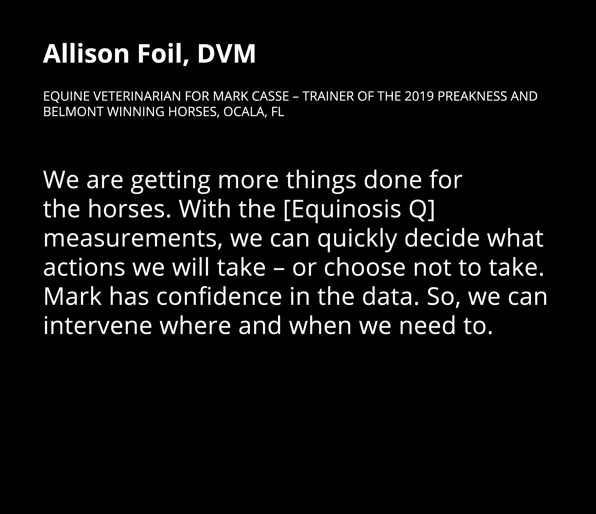 Allison Foil, DVM Equine Veterinarian for Mark Casse   Trainer of the 2019 Preakness and Belmont winning horses, Ocal   