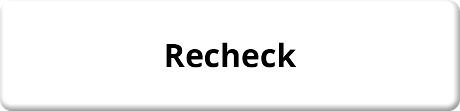 Recheck